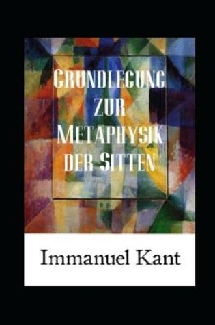 Cover of Grundlegung zur Metaphysik der Sitten (Kommentiert)