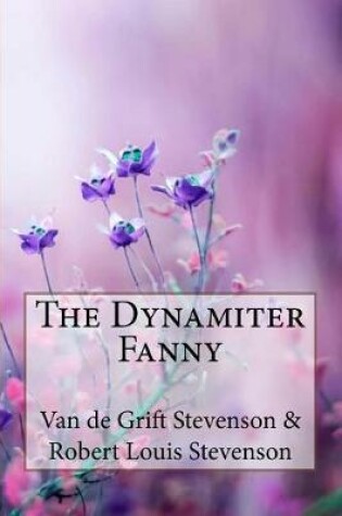 Cover of The Dynamiter Fanny Van de Grift Stevenson & Robert Louis Stevenson