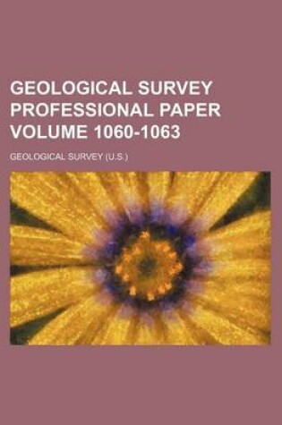 Cover of Geological Survey Professional Paper Volume 1060-1063