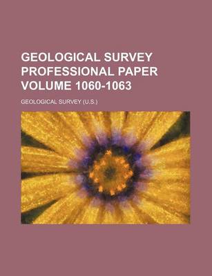 Book cover for Geological Survey Professional Paper Volume 1060-1063