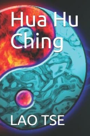 Cover of Hua Hu Ching 化 胡 经 / 化 胡 经
