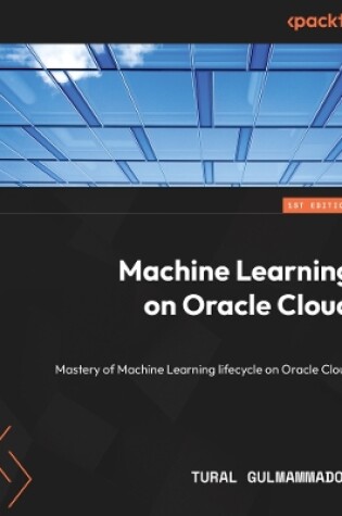 Cover of Machine Learning on Oracle Cloud