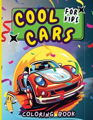 Book cover for Cool Cars Coloring Book for Kids