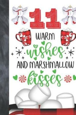 Cover of 11 Warm Wishes And Marshmallow Kisses