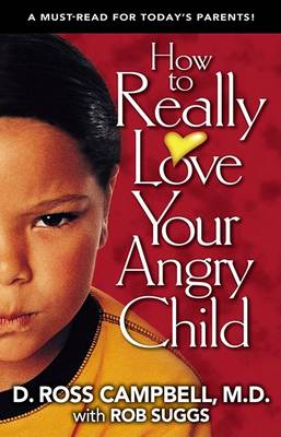 Book cover for How to Really Love Your Angry Child