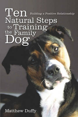 Cover of Ten Natural Steps to Training the Family Dog