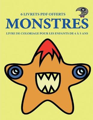 Book cover for Livre de coloriage pour les enfants de 4 a 5 ans (Monstres)