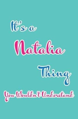 Cover of It's a Natalia Thing You Wouldn't Understand