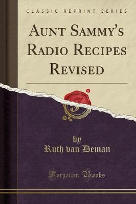 Book cover for Aunt Sammy's Radio Recipes Revised (Classic Reprint)