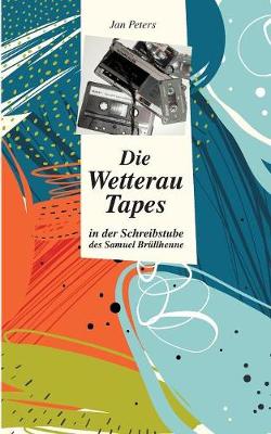 Book cover for Die Wetterau Tapes