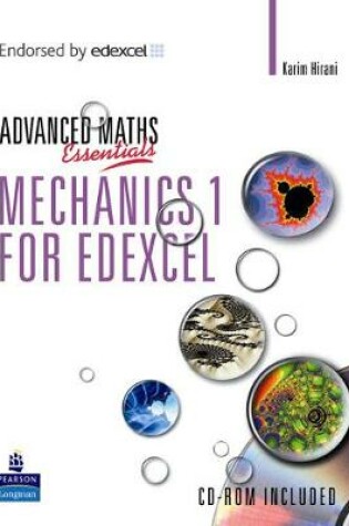 Cover of A Level Maths Essentials: Mechanics 1 for Edexcel Book and CD-ROM