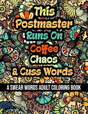 Book cover for This Postmaster Runs On Coffee, Chaos and Cuss Words