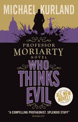 Book cover for Who Thinks Evil (A Professor Moriarty Novel)