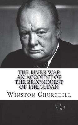 Book cover for The River War an Account of the Reconquest of the Sudan