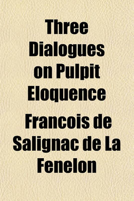 Book cover for Three Dialogues on Pulpit Eloquence
