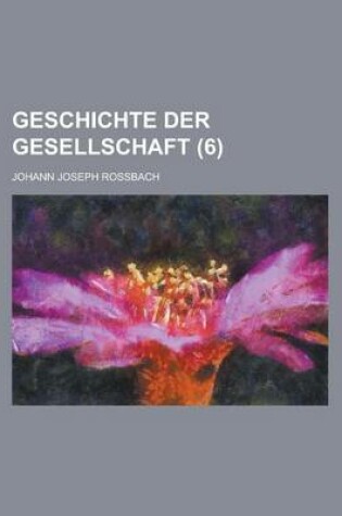 Cover of Geschichte Der Gesellschaft (6)