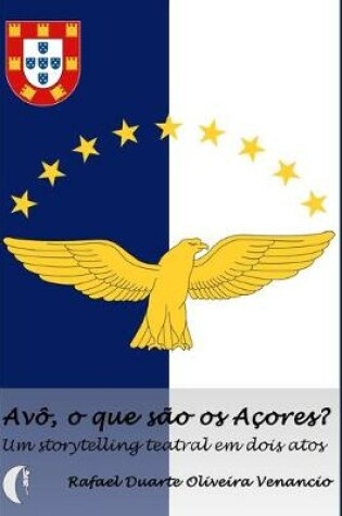 Cover of Avô, o que são os Açores?