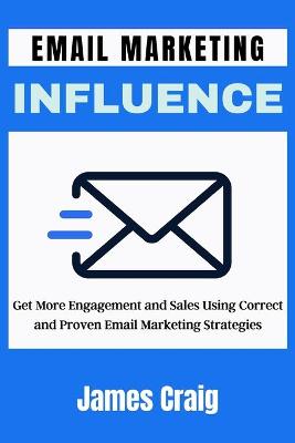 Book cover for Email Marketing Influence