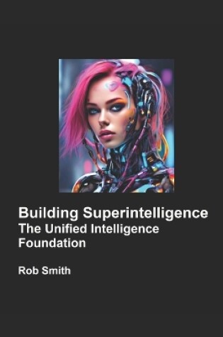 Cover of Building Superintelligence