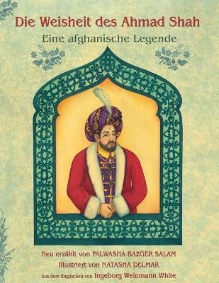 Book cover for Die Weisheit des Ahmad Shah