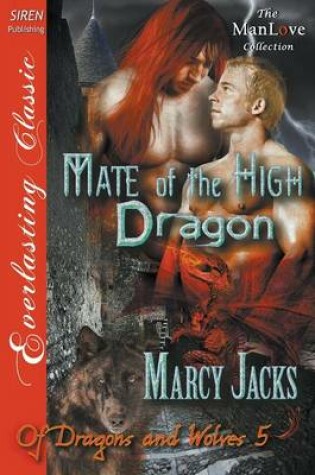 Cover of Mate of the High Dragon [Of Dragons and Wolves 5] (Siren Publishing Everlasting Classic Manlove)
