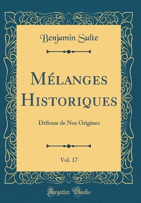 Book cover for Mélanges Historiques, Vol. 17