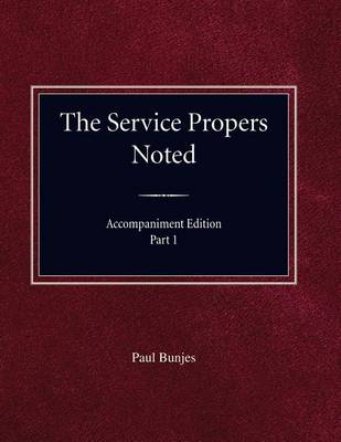 Book cover for The Service Propers Noted, Accompaniment Edition Part I