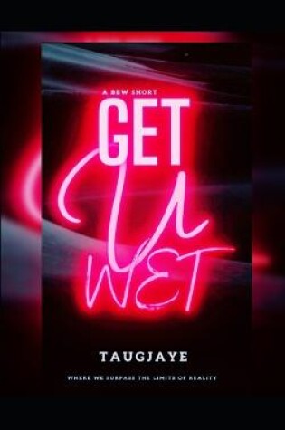Cover of Get U Wet
