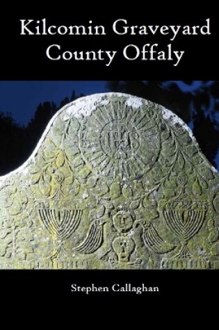 Cover of Kilcomin Graveyard, County Offaly