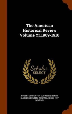 Book cover for The American Historical Review Volume Yr.1909-1910