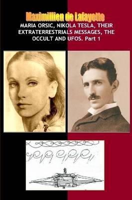 Book cover for Maria Orsic,Nikola Tesla,Their Extraterrestrials Messages,Occult UFOs