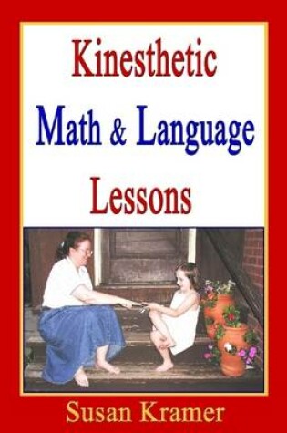 Cover of Kinesthetic Math & Language Lessons