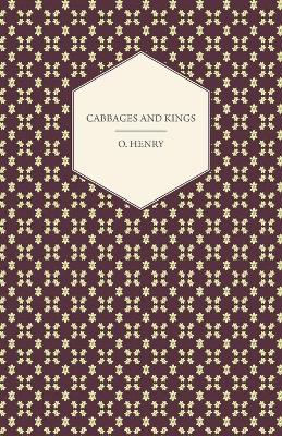 Book cover for Cabbages And Kings - The Complete Works Of O. Henry - Vol. V