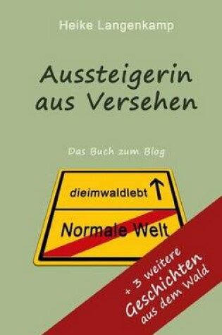 Cover of Aussteigerin aus Versehen + Geschichten aus dem Wald