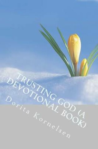 Cover of Trusting God (A Devotional Book)