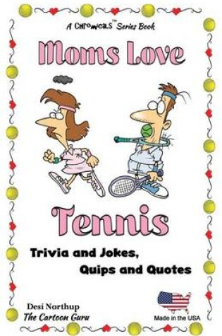 Cover of Moms Love Tennis
