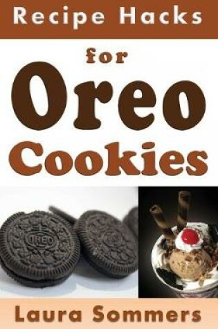 Cover of Recipe Hacks for Oreo Cookies
