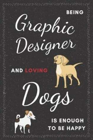Cover of Graphic Designer & Dogs Notebook