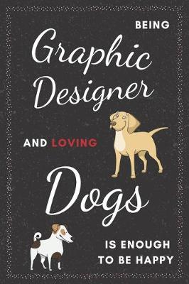 Book cover for Graphic Designer & Dogs Notebook