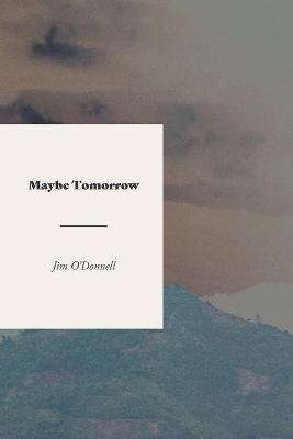 Book cover for Maybe Tomorrow