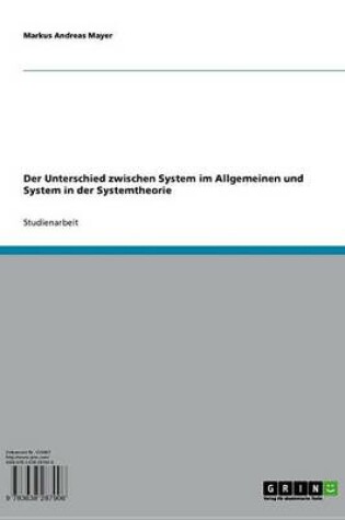 Cover of Der Unterschied Zwischen System Im Allgemeinen Und System in Der Systemtheorie