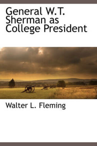 Cover of General W.T. Sherman as College President