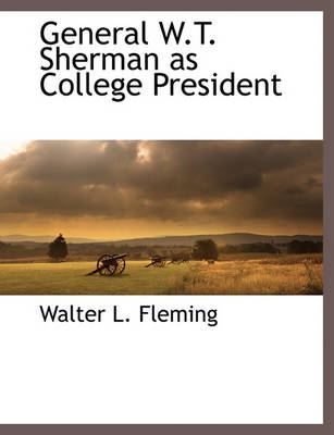 Book cover for General W.T. Sherman as College President