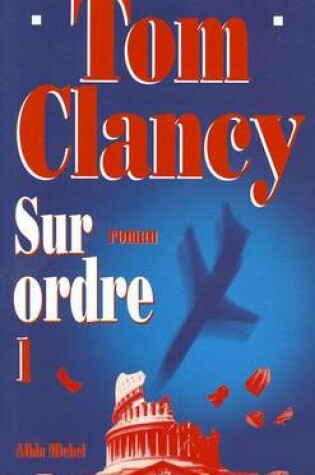 Cover of Sur Ordre - Tome 1