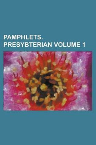 Cover of Pamphlets. Presybterian Volume 1