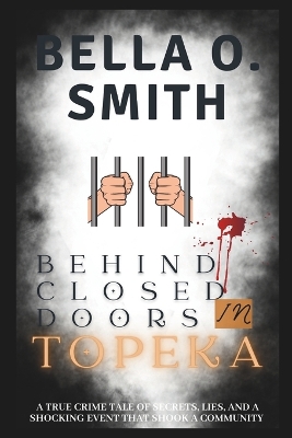 Book cover for Behind Closed Doors in Topeka