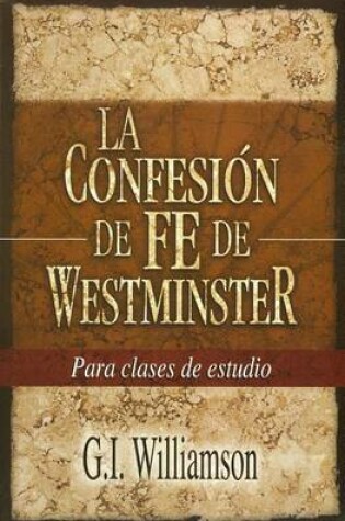 Cover of La Confesion de Fe de Westminster