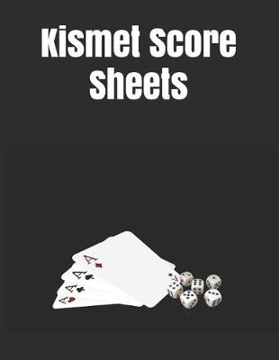 Book cover for Kismet Score Sheets