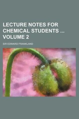 Cover of Lecture Notes for Chemical Students Volume 2