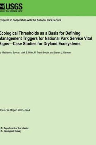 Cover of Ecological Thresholds as a Basis for Defining Management Triggers for National Park Service Vital Signs?Case Studies for Dryland Ecosystems